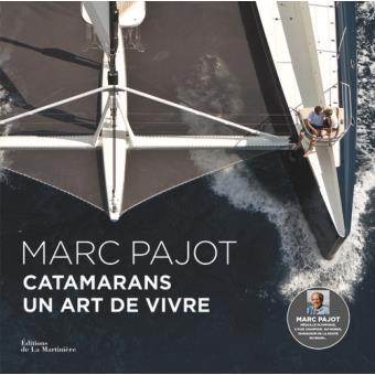 Catamarans, un art de vivre, Marc Pajot