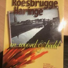 Roesbrugge-Haringe, in woord en beeld,